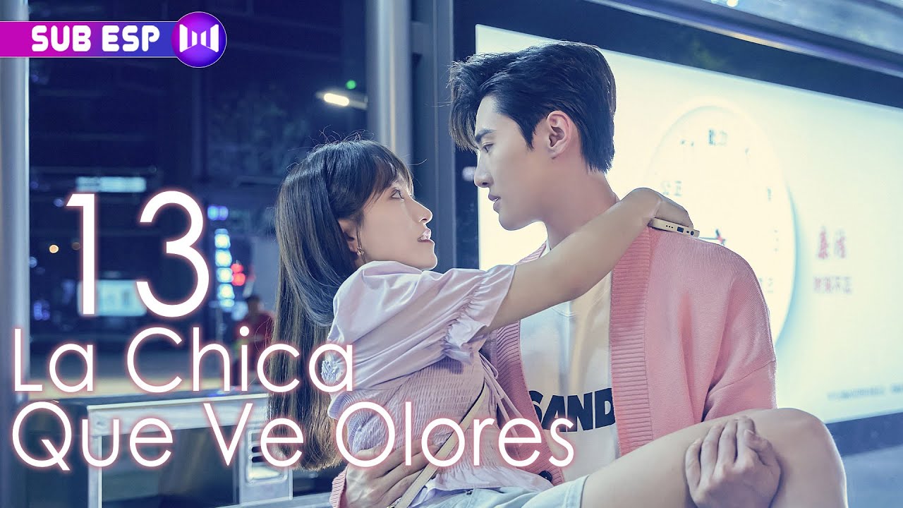 【SUB ESP】La Chica Que Ve Olores EP13 | The Girl Who Sees Smells | 你好，我的对面男友