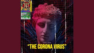THE CORONA VIRUS Music Video