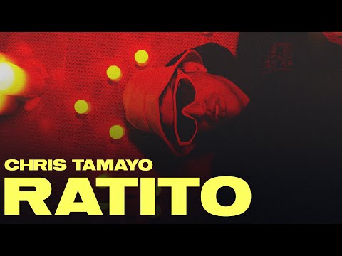 Chris Tamayo - RATITO (Offical Video)