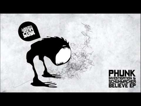 Phunk Investigation vs. Schuhmacher - Believe (Original Mix) [1605-096]