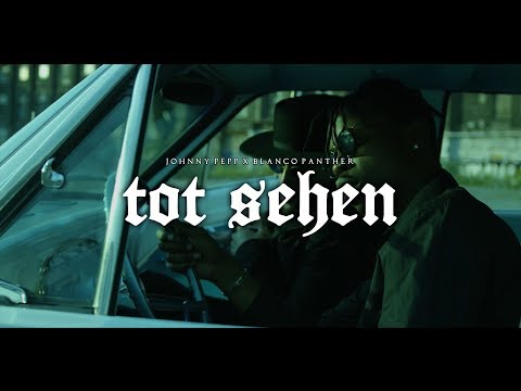 JOHNNY PEPP X BLANCO PANTHER - TOT SEHEN (OFFICIAL VIDEO)
