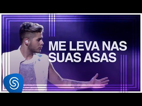 Me Leva Nas Suas Asas - Zé Felipe