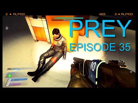 Prey - Let's Play Episode 35 - Mikhaila Ilyushin