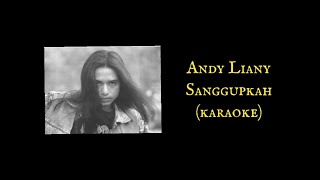 Download lagu Andy Liany - Sanggupkah (Karaoke Version) mp3