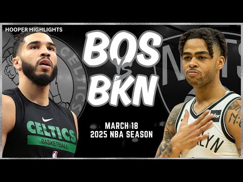 Boston Celtics vs Brooklyn Nets Full Game Highlights | Mar 18 | 2025 NBA Season