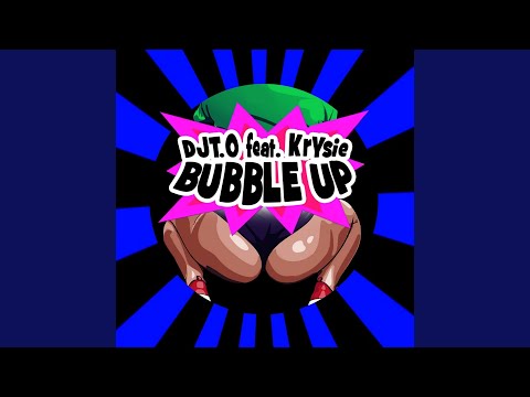 Bubble Up (Radio Edit)