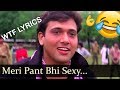 WTF Bollywood Songs || Funniest Lyrics **LOL** WTF Bollywood Songs || Funniest Lyrics **LOL**