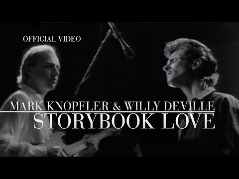Mark Knopfler & Willy DeVille - Storybook Love (Official Video)