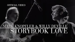 Mark Knopfler & Willy DeVille - Storybook Love (OFFICIAL)