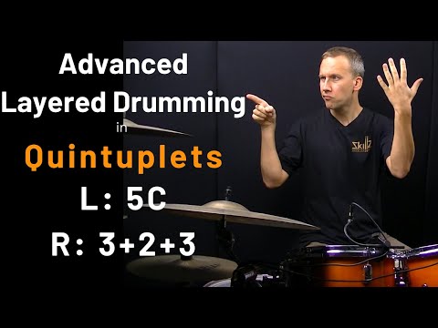Quintuplets Advanced Layered Ostinato Drumming - L: 5C & R: 332