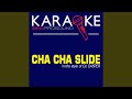 Cha Cha Slide (In the Style of DJ Casper) (Karaoke Instrumental Version)