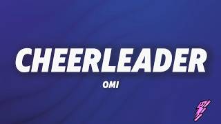OMI - Cheerleader (Felix Jaehn Remix) (Lyrics) OMI - Cheerleader (Felix Jaehn Remix) (Lyrics)
