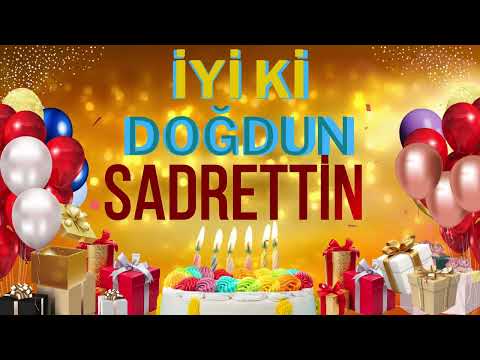 Sadrettin - Doğum Günün Kutlu Olsun Sadrettin