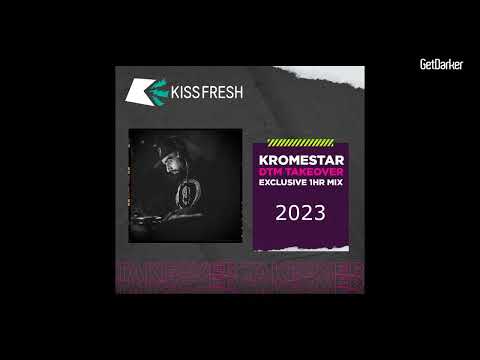Kromestar on the DTM Takeover [1 Hour Exclusive Mix] - Kiss Fresh - 21 January 2023