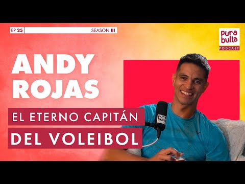 EL ETERNO CAPITÁN DEL VOLEIBOL ft. Andy Rojas | EP 25 T 03 #PuraBulla