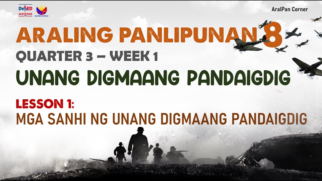 Araling Panlipunan 8 | Quarter  3 | Lesson 1 |  Mga Sanhi ng Unang Digmaang Pandaigdig