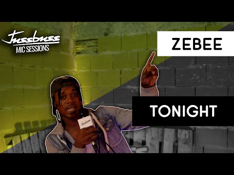 Zebee  | Tonight  | Jussbuss Mic Sessions