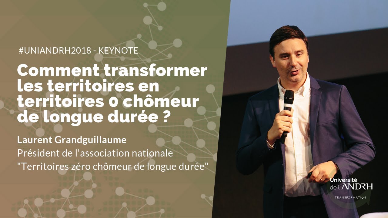 L. Grandguillaume - Comment transformer les territoires en territoires 0 chômeur de longue durée ?