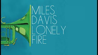 Miles Davis- Lonely Fire