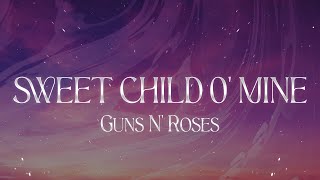 Guns N&#39; Roses - Sweet Child O&#39; Mine (Lyrics)