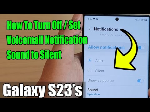 Galaxy S23's: How To Turn Off / Set Voicemail Notification Sound to Silent