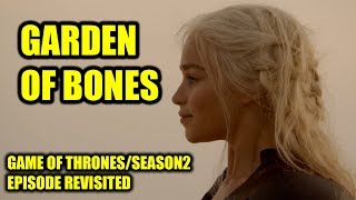Game of Thrones - Garden of Bones (Episode Revisited)