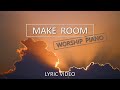Make Room - Lyric Video - Piano Instrumental - Community Music