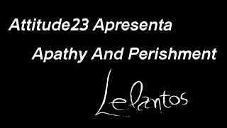 Apathy And Perishment - Lelantos
