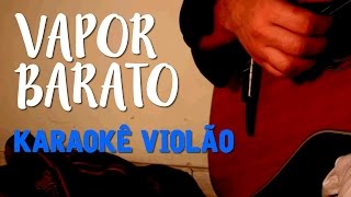 Vapor Barato - Gal Costa - Karaokê com violão
