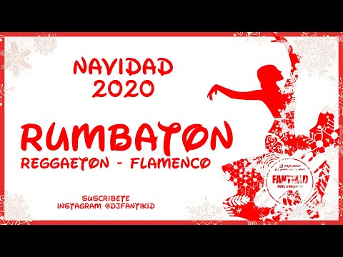 RUMBATÓN 2020 🎵 SESIÓN NAVIDAD🎄 FLAMENCO-REGGAETON 💃 | DJ FANTIKID