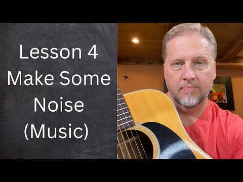 Lesson 4 Make Some Noise