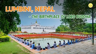 Lumbini, Nepal - The birthplace of Lord Buddha | Buddhist Pilgrimage