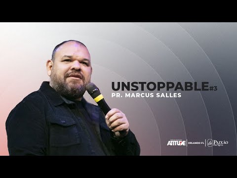 Unstoppable  #3 - Pr Marcus Salles   - 22/Janeiro/2023