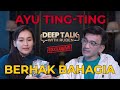 KUPAS TUNTAS! AYU TING TING BERHAK BAHAGIA | DEEP TALK WITH RUBEN