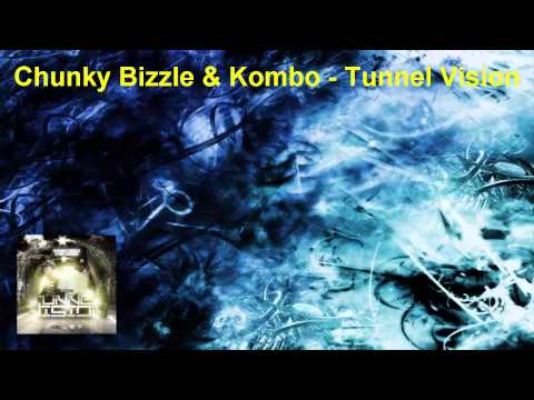 Chunky Bizzla & Kombo - Tunnel Vision