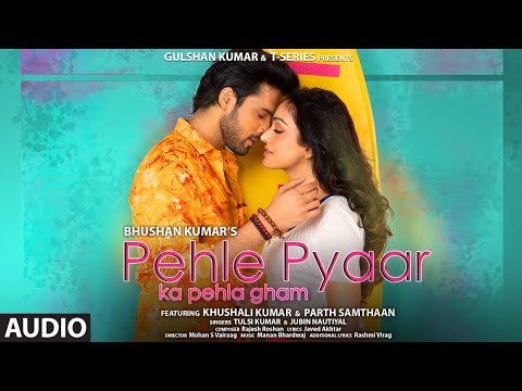 Pehle Pyaar Ka Pehla Gham (Full Audio) — watch video