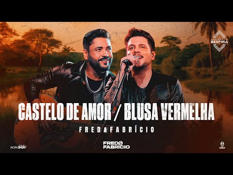 Fred & Fabrício - Castelo de Amor / Blusa Vermelha (Clipe Oficial)