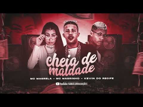 🔴 KEVIN DO RECIFE, MC MAGRELLA E MC MAGRINHO - ACORDEI CHEIA DE MALDADE - REMIX BREGA FUNK