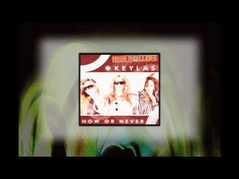 High Rollers ft. Keylas-Now Or Never Radio Promo Clip