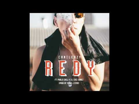 Redy - Camileazy Ft Pvblo Chill-E & Criz Gomez [Prod. Young J Star]