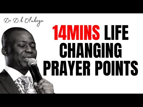 14MINS LIFE CHANGING PRAYER POINTS - DR OLUKOYA