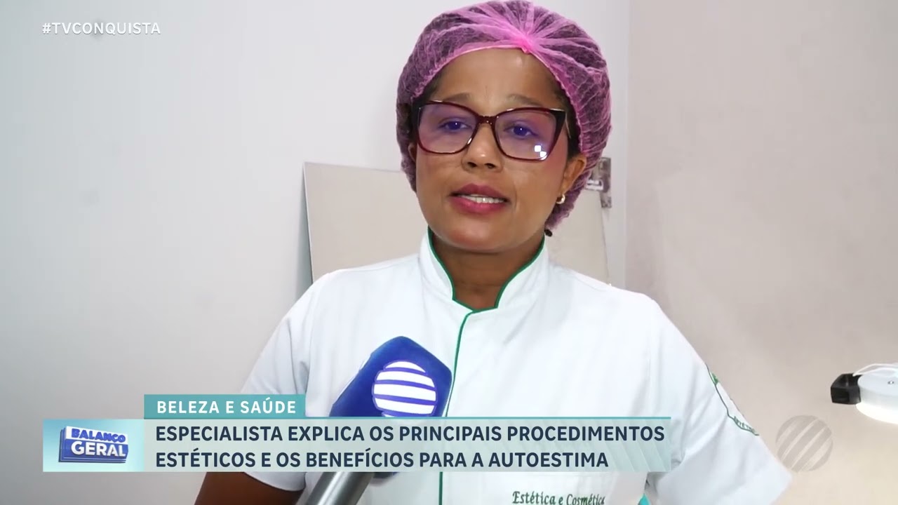 Especialista destaca procedimentos estéticos e impactos positivos na autoestima