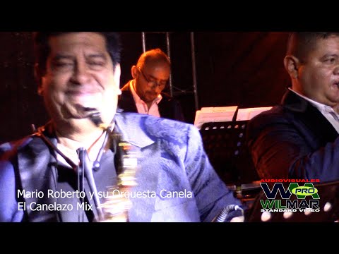 Mario Roberto y su Orquesta Canela - El Canelazo Mix: Ingrata Los Novios Amor Tirano El Viejo 2022