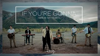 If You&#39;re Gonna (Break My Heart) - Doulos Worship - Music Video