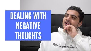 How To Deal With Bad Thoughts & Negative Emotions