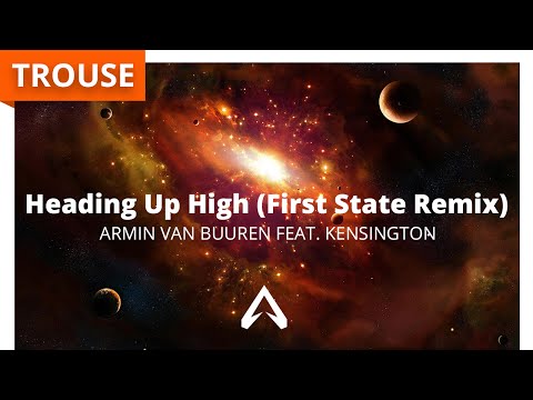 Armin van Buuren feat. Kensington - Heading Up High (First State Remix)
