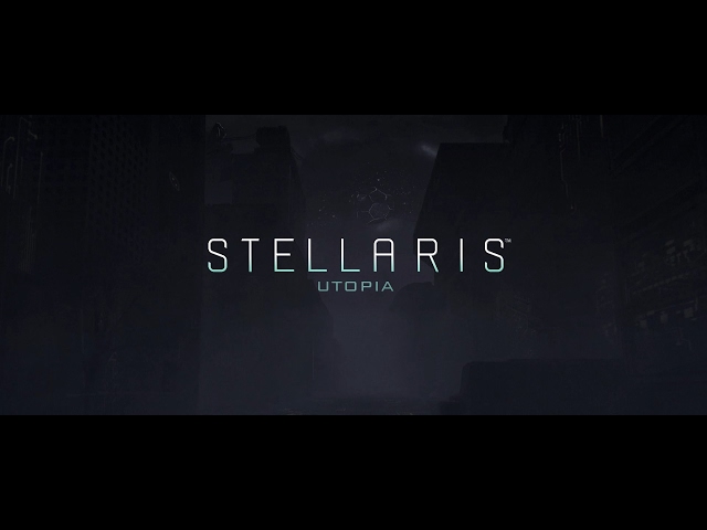 Video - Stellaris: Utopia (DLC) (PC)