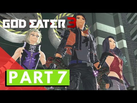 God Eater 3 - (Pc) Gameplay Walkthrough Part 7