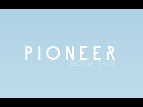 Beckah Shae - Pioneer (Lyric Video)