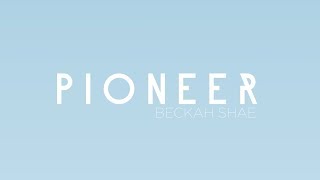 Beckah Shae - Pioneer (Lyric Video)